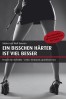 Ein bisschen h�rter ist viel besser