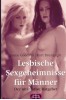 Lesbische Sexgeheimnisse fr Mnner